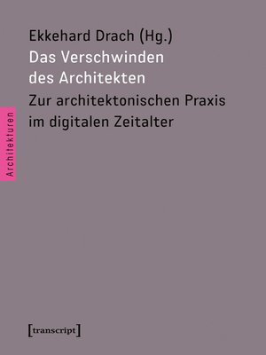 cover image of Das Verschwinden des Architekten